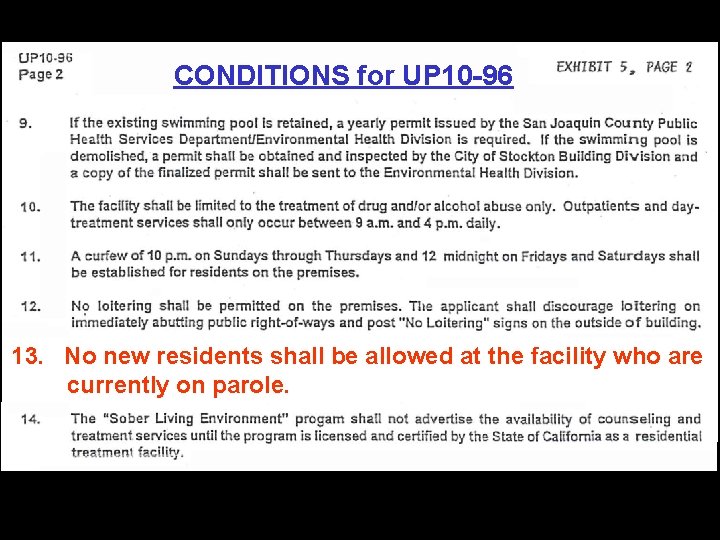 CONDITIONS for UP 10 -96 13. No new residents shall be allowed at the