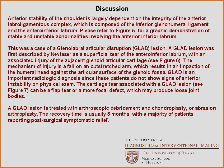 Discussion Anterior stability of the shoulder is largely dependent on the integrity of the