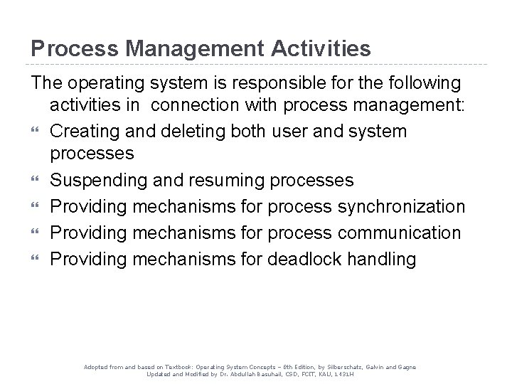 Process Management Activities The operating system is responsible for the following activities in connection Process Management Activities The operating system is responsible for the following activities in connection