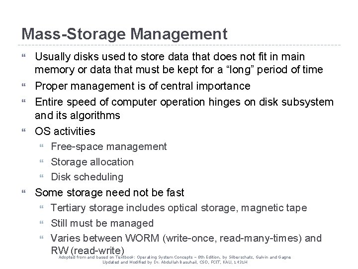 Mass-Storage Management Usually disks used to store data that does not fit in main Mass-Storage Management Usually disks used to store data that does not fit in main