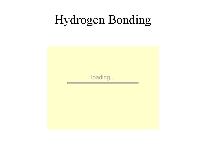 Hydrogen Bonding 