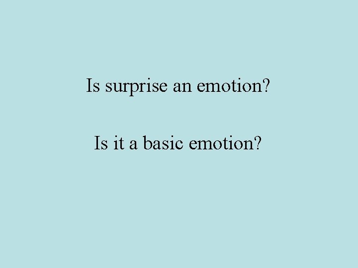 Is surprise an emotion? Is it a basic emotion? 