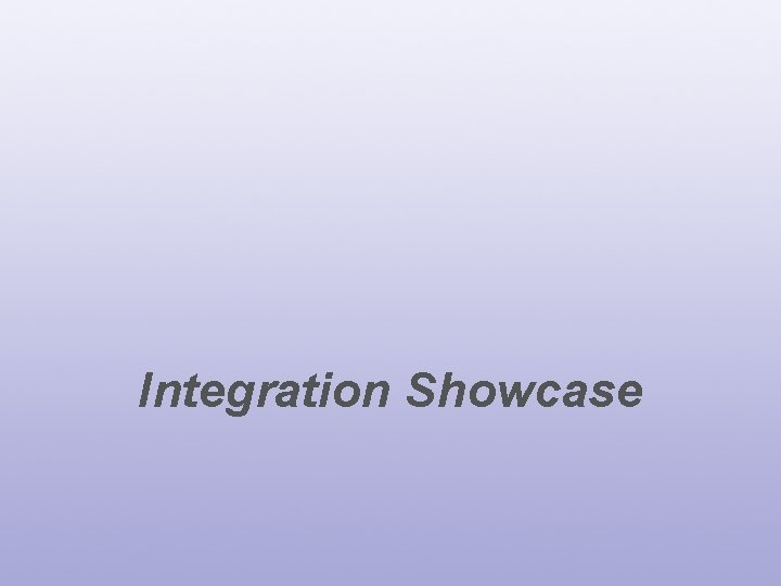 Integration Showcase 