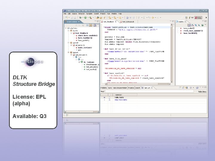 DLTK Structure Bridge License: EPL (alpha) Available: Q 3 