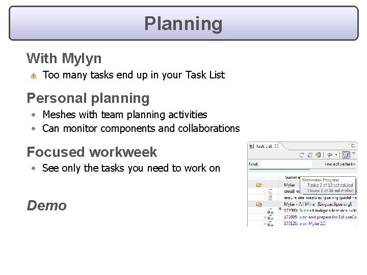 Planning With Mylyn Too many tasks end up in your Task List Personal planning