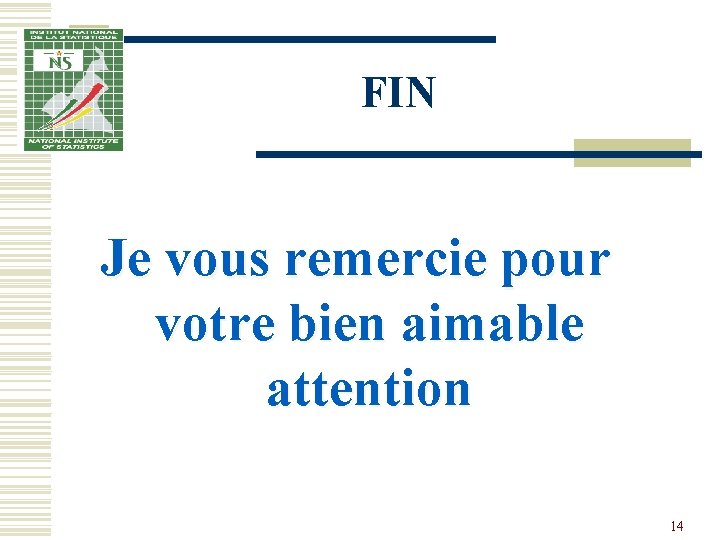 FIN Je vous remercie pour votre bien aimable attention 14 