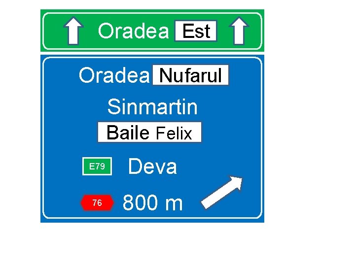 Est Oradea Est Nufarul Oradea Nufarul Sinmartin Baile Felix E 79 Deva 76 800