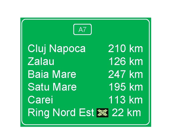 A 7 Cluj Napoca Zalau Baia Mare Satu Mare Carei Ring Nord Est 210