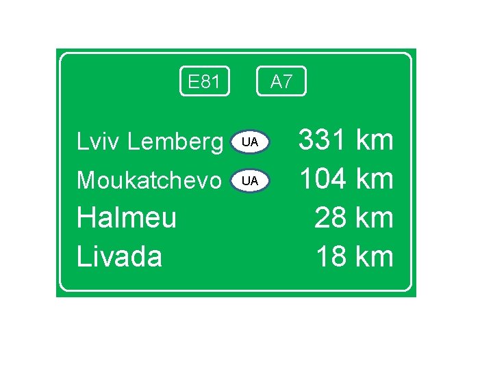 E 81 A 7 Lviv Lemberg UA ua Moukatchevo UA ua Halmeu Livada 331