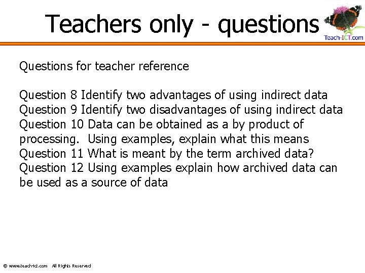 Teachers only - questions Questions for teacher reference Question 8 Identify two advantages of