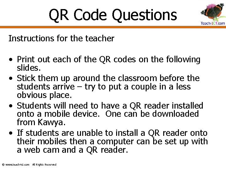 QR Code Questions Instructions for the teacher • Print out each of the QR