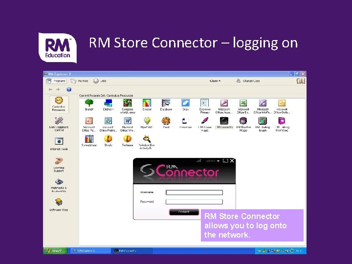 RM Store Connector – logging on RM Store Connector allows you to log onto