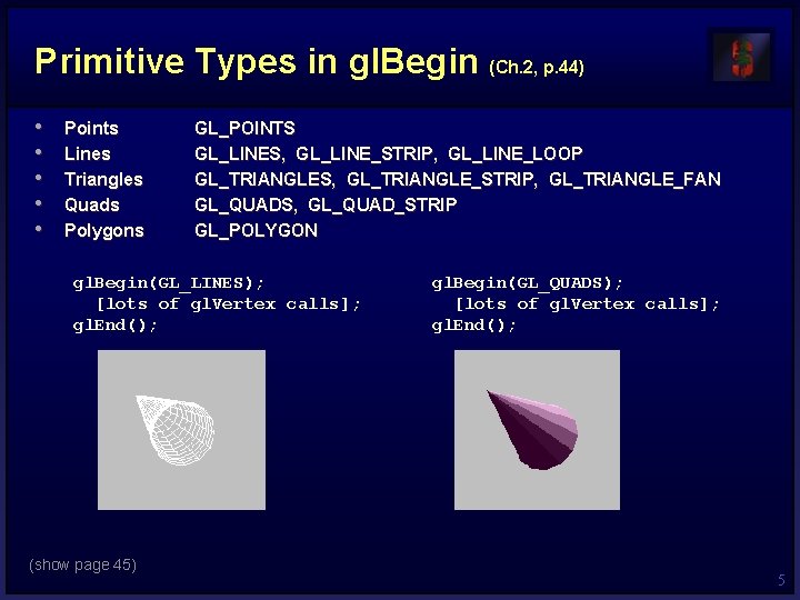 Primitive Types in gl. Begin (Ch. 2, p. 44) • • • Points Lines