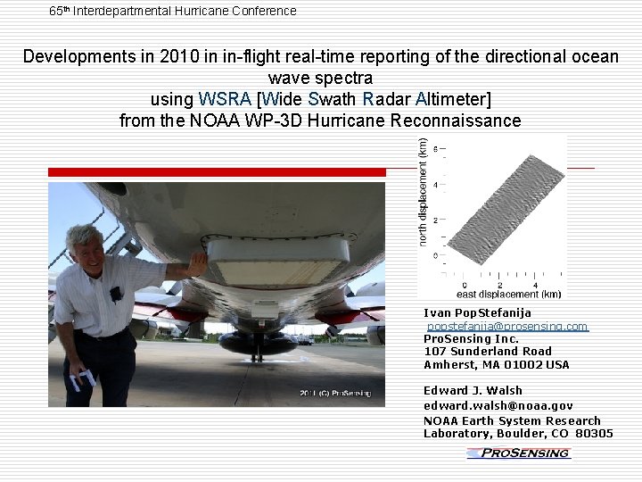 65 th Interdepartmental Hurricane Conference Developments in 2010 in in-flight real-time reporting of the