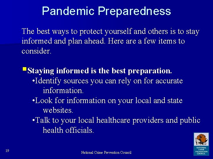 Pandemic Preparedness The best ways to protect yourself and others is to stay informed