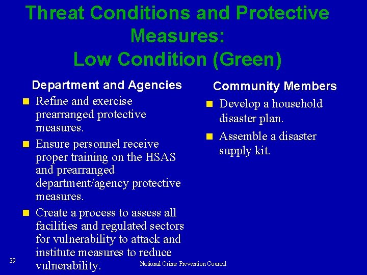 Threat Conditions and Protective Measures: Low Condition (Green) 39 Department and Agencies Community Members