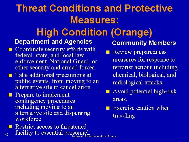 Threat Conditions and Protective Measures: High Condition (Orange) n n 42 Department and Agencies