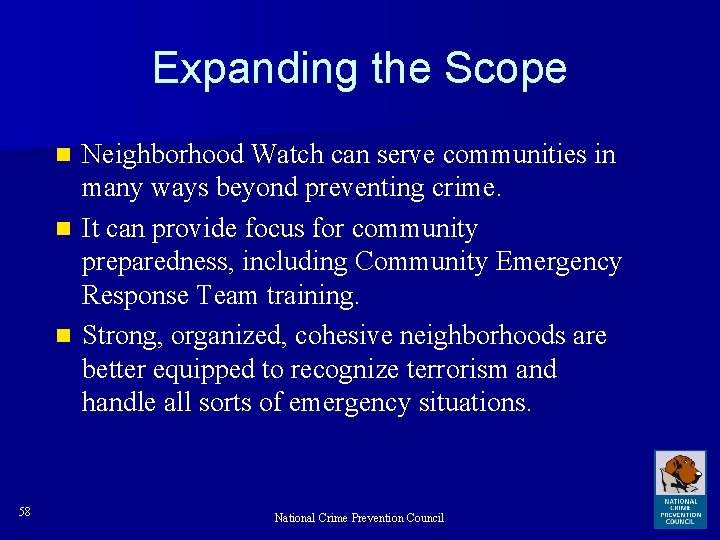 Expanding the Scope Neighborhood Watch can serve communities in many ways beyond preventing crime.