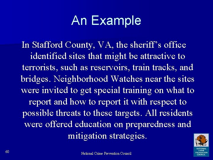 An Example In Stafford County, VA, the sheriff’s office identified sites that might be