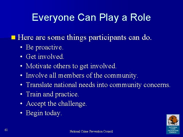 Everyone Can Play a Role n Here are some things participants can do. •