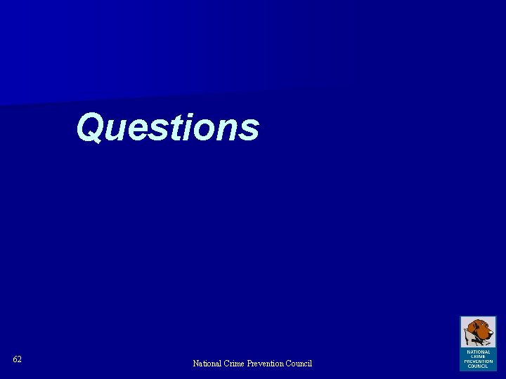 Questions 62 National Crime Prevention Council 