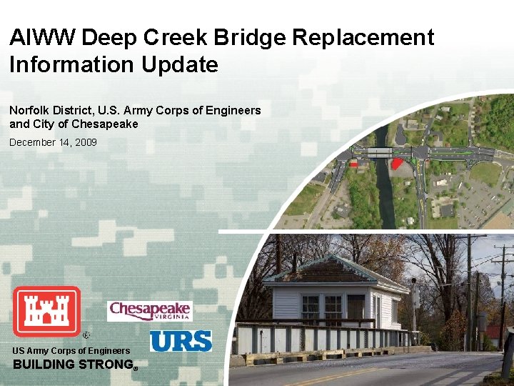 AIWW Deep Creek Bridge Replacement Information Update Norfolk District, U. S. Army Corps of