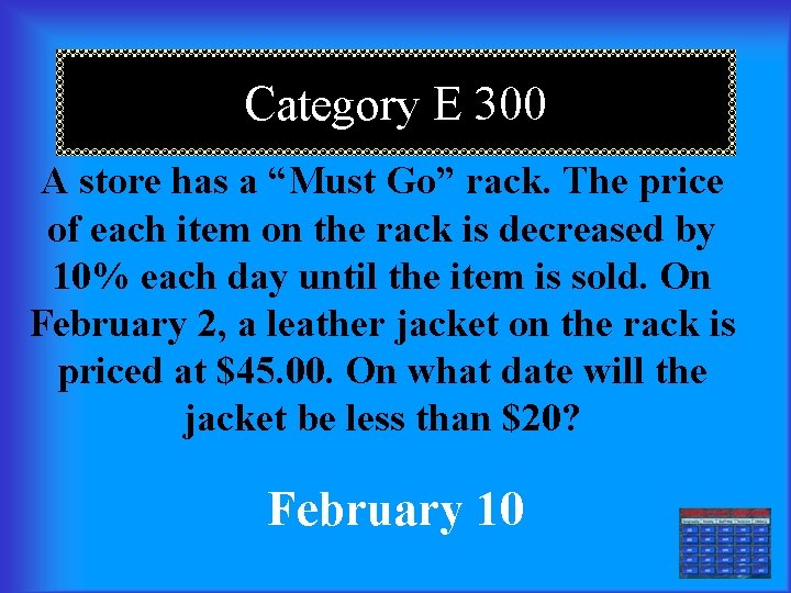 Category E 300 A store has a “Must Go” rack. The price of each