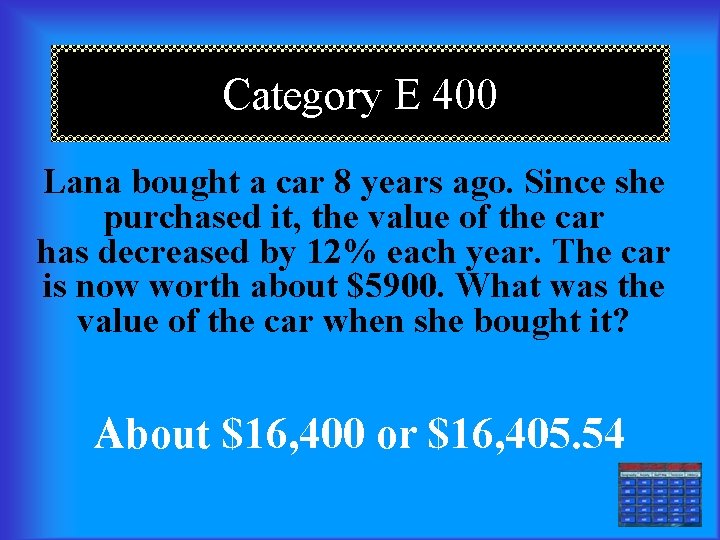 Category E 400 Lana bought a car 8 years ago. Since she purchased it,