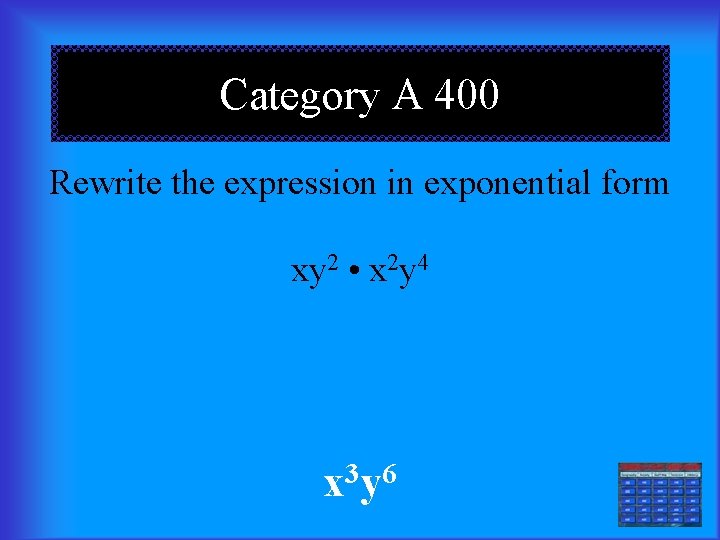 Category A 400 Rewrite the expression in exponential form xy 2 • x 2