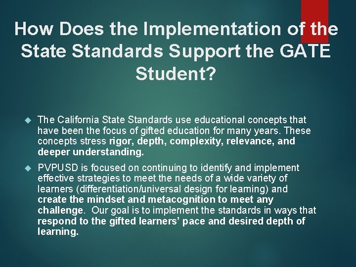 How Does the Implementation of the State Standards Support the GATE Student? The California