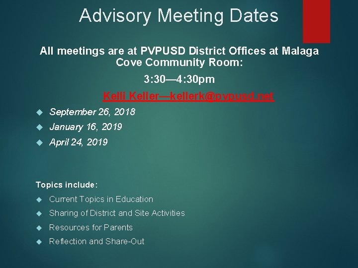 Advisory Meeting Dates All meetings are at PVPUSD District Offices at Malaga Cove Community