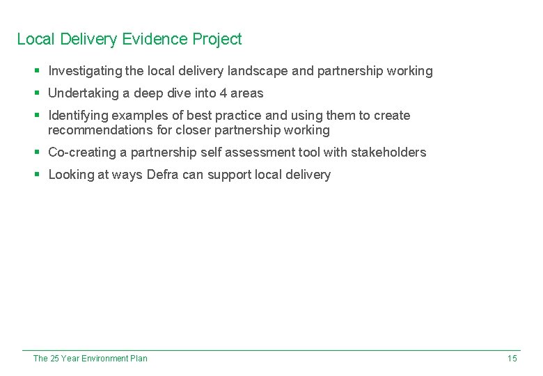 Local Delivery Evidence Project § Investigating the local delivery landscape and partnership working §