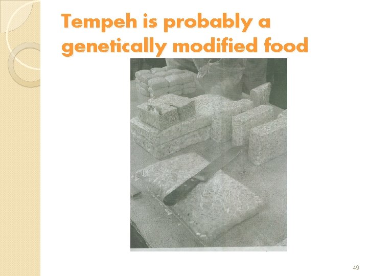 Tempeh is probably a genetically modified food 49 