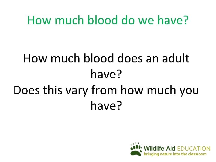 How much blood do we have? How much blood does an adult have? Does