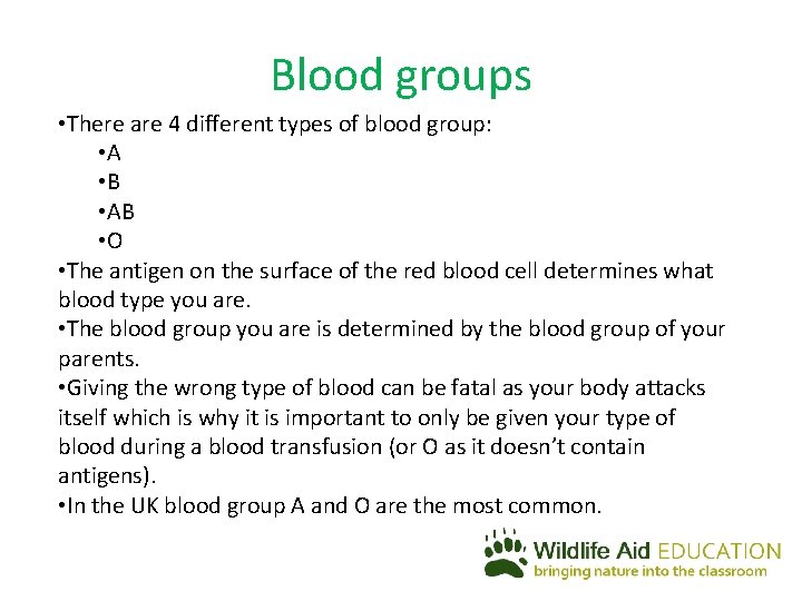 Blood groups • There are 4 different types of blood group: • A •