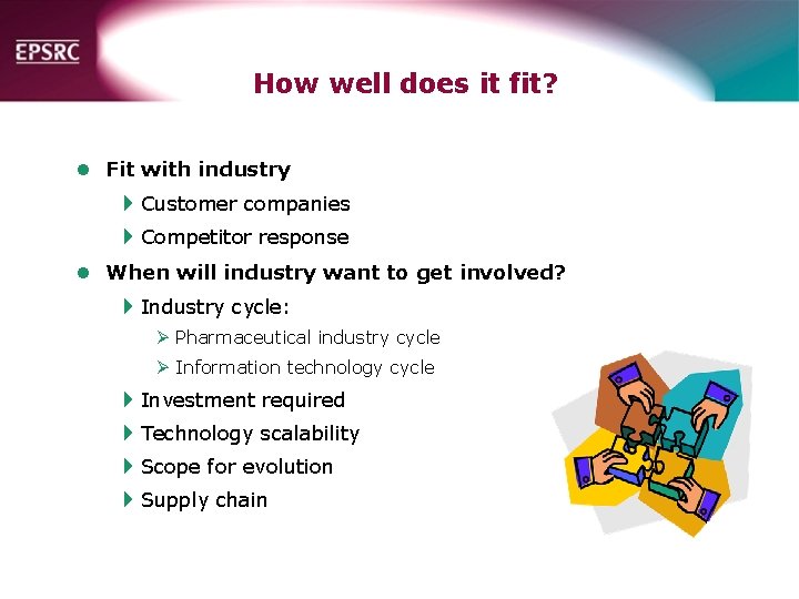 How well does it fit? l Fit with industry 4 Customer companies 4 Competitor