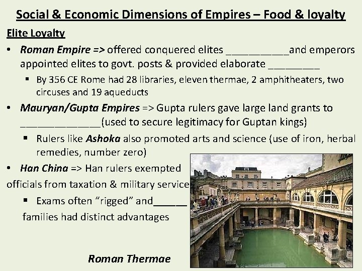 Social & Economic Dimensions of Empires – Food & loyalty Elite Loyalty • Roman