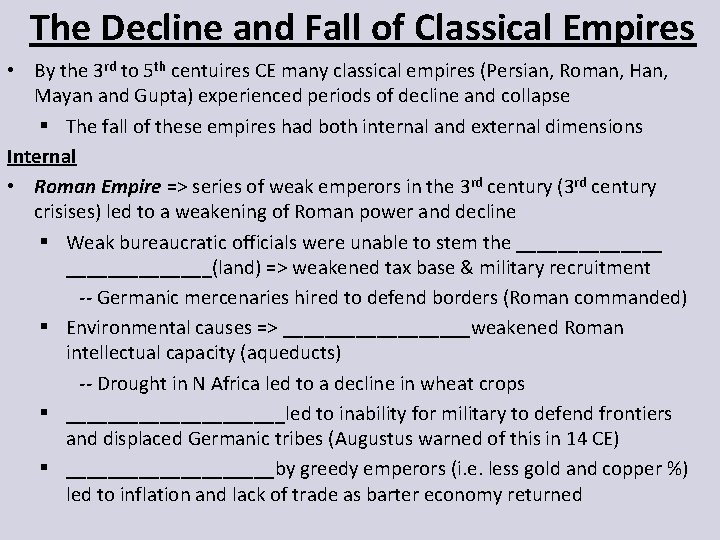 The Decline and Fall of Classical Empires • By the 3 rd to 5