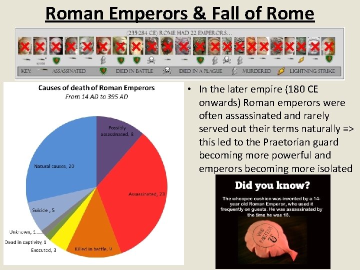 Roman Emperors & Fall of Rome • In the later empire (180 CE onwards)