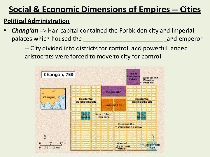 Social & Economic Dimensions of Empires -- Cities Political Administration • Chang’an => Han