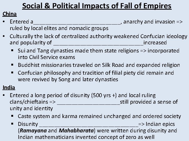 Social & Political Impacts of Fall of Empires China • Entered a_______________, anarchy and