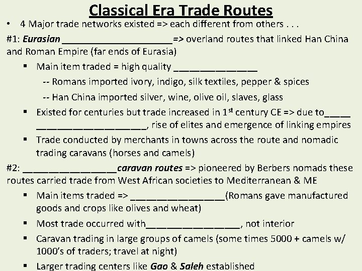 Classical Era Trade Routes • 4 Major trade networks existed => each different from