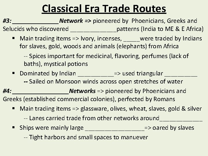 Classical Era Trade Routes #3: _______Network => pioneered by Phoenicians, Greeks and Selucids who