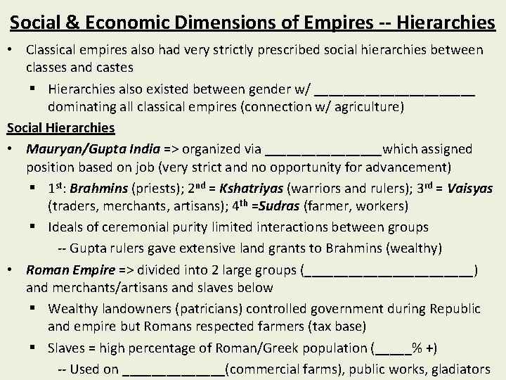 Social & Economic Dimensions of Empires -- Hierarchies • Classical empires also had very