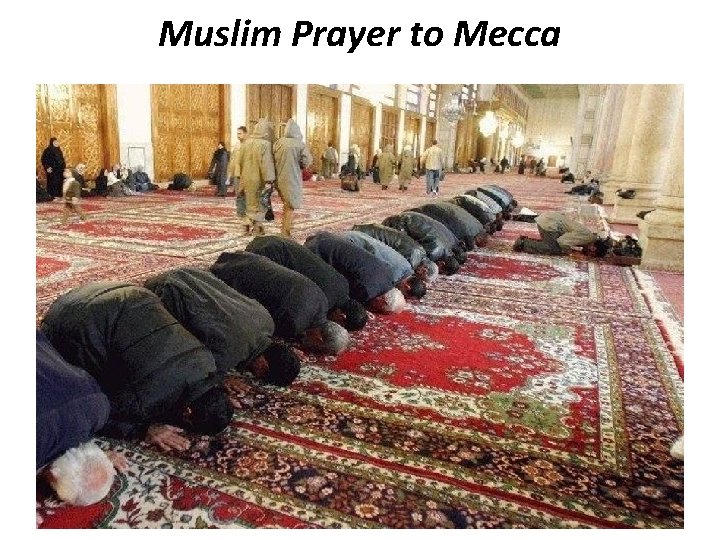Muslim Prayer to Mecca 