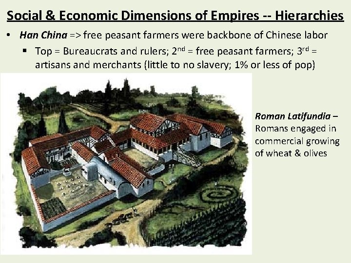 Social & Economic Dimensions of Empires -- Hierarchies • Han China => free peasant