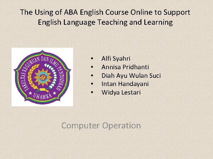 The Using of ABA English Course Online to Support English Language Teaching and Learning