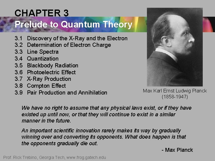 CHAPTER 3 Prelude to Quantum Theory 3. 1 3. 2 3. 3 3. 4