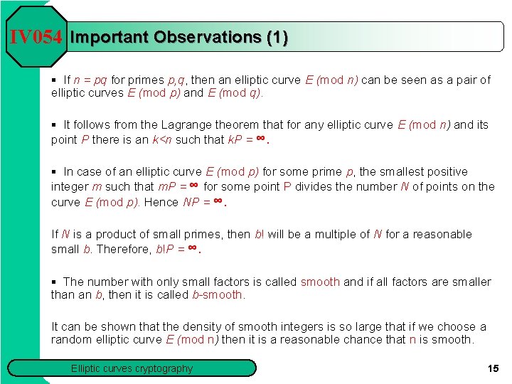IV 054 Important Observations (1) § If n = pq for primes p, q,