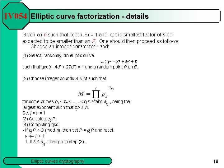 IV 054 Elliptic curve factorization - details Given an n such that gcd(n, 6)